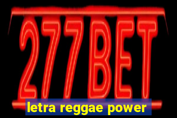 letra reggae power